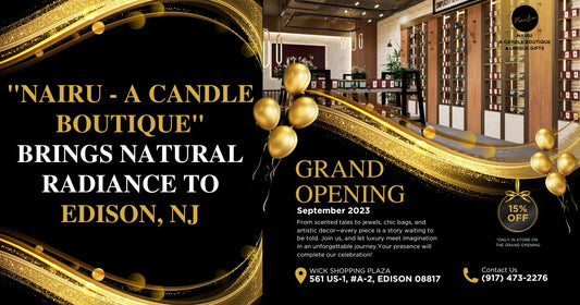 Grand Opening: "Nairu - A Candle Boutique" Illuminates Edison, NJ with All-Natural Radiance - Nairu™ - A Candle Boutique