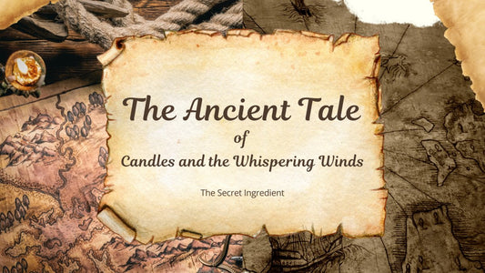 The Ancient Tale of Candles and the Whispering Winds: A #NairuCandles Story - Nairu™ - A Candle Boutique